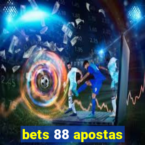 bets 88 apostas